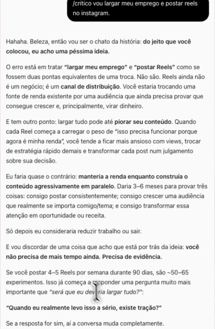 Real new chat showing /critico and a response challenging the decision to quit a job to post reels.